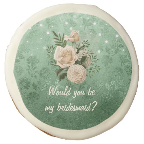 Cream Roses on Green Would You Be My Bridesmaid Sugar Cookie