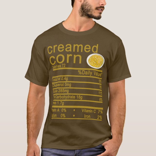 creamed corn Nutrition Facts Funny Thanksgiving T-Shirt (Front)