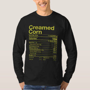 Creamed Corn Nutrition Facts Thanksgiving  Turkey  T-Shirt