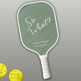 Creamy Green. So What? Hobby Player Pickleball Paddle