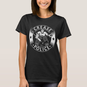 Crease Police Hockey Goalie Netminder T-Shirt