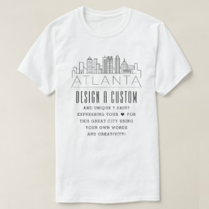 Create A Custom Atlanta, Georgia Themed T-Shirt