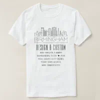 Create A Custom Birmingham Alabama Themed T Shirt Zazzle