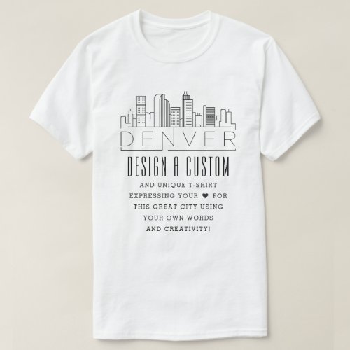 Create A Custom Denver Colorado Themed T_Shirt