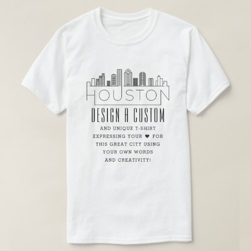 Create A Custom Houston Texas Themed T_Shirt