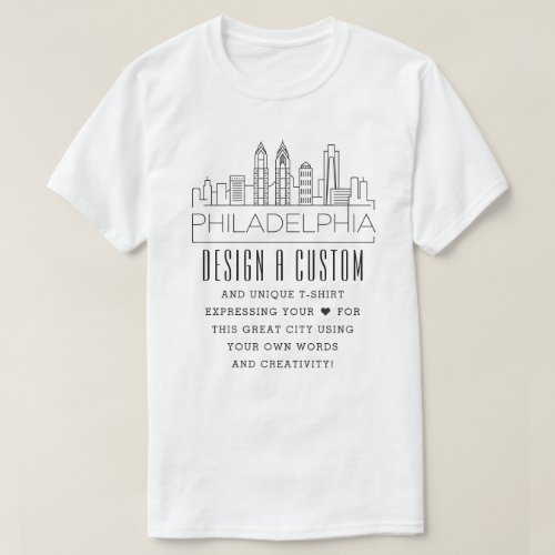 Create A Custom Philadelphia Pennsylvania Themed T_Shirt