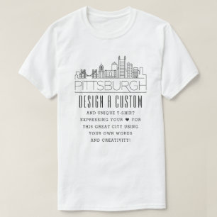 Create A Custom Pittsburgh, Pennsylvania Themed T-Shirt