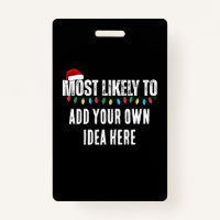 😂Create a Funny Most Likely To Be Quote Christmas Badge