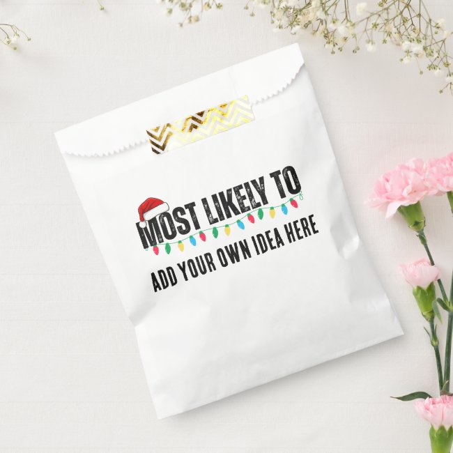😂Create a Funny Most Likely To Be Quote Christmas Favor Bag