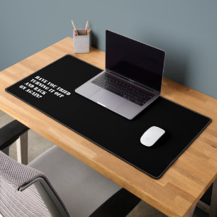Create a funny saying personalized desk mat