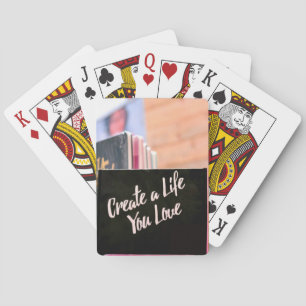 Create A Life You Love Poker Cards