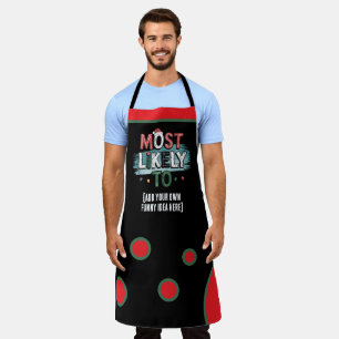 😂Create a Most Likely To 🎄 Funny Christmas Quote Apron