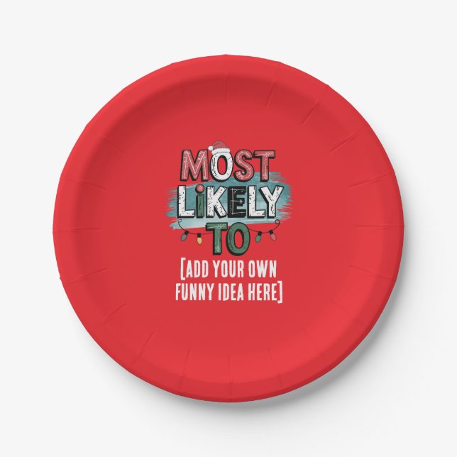 😂Create a Most Likely To 🎄 Funny Christmas Quote Paper Plates (Front)