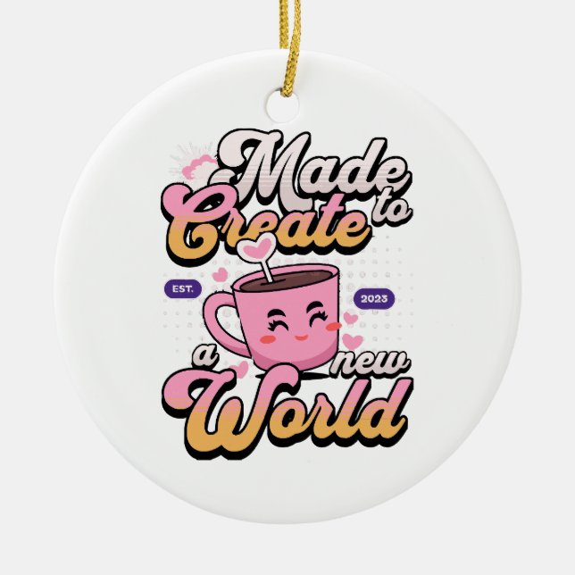 Create a new world ceramic ornament (Front)