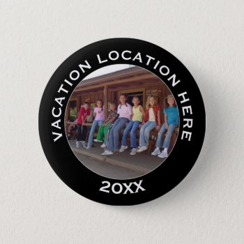 Create A Vacation Souvenir With Photo And Text Button by NationalParkShop at Zazzle