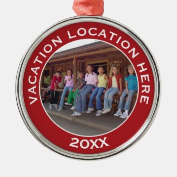 Create A Vacation Souvenir With Photo And Text Metal Ornament by NationalParkShop at Zazzle