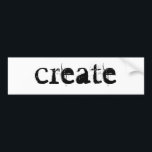 create bumper sticker<br><div class="desc">create, drama, film, art, arts, performing, visual, theatre, director, perform, creative</div>