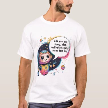 Create Chatbot Memes with Cartoon Templates T-Shirt