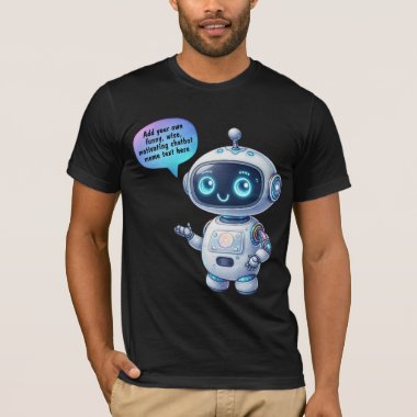 Create Chatbot Memes with Cute Cartoon Templates T-Shirt