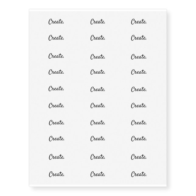 Create. - Clean Black and White Script Text Temporary Tattoos (Front)