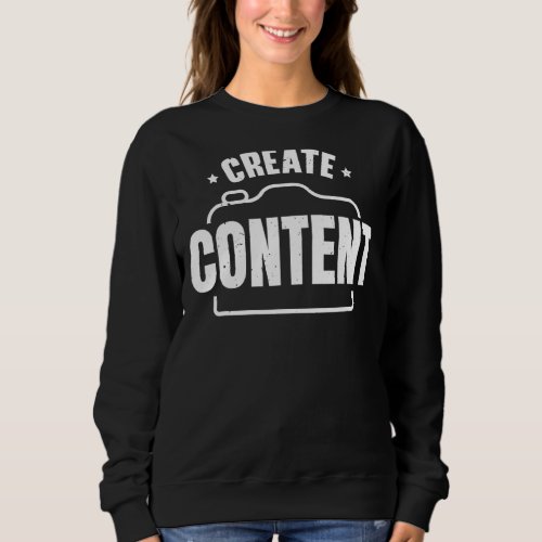 Create Content Creator Social Media Influencer Vlo Sweatshirt