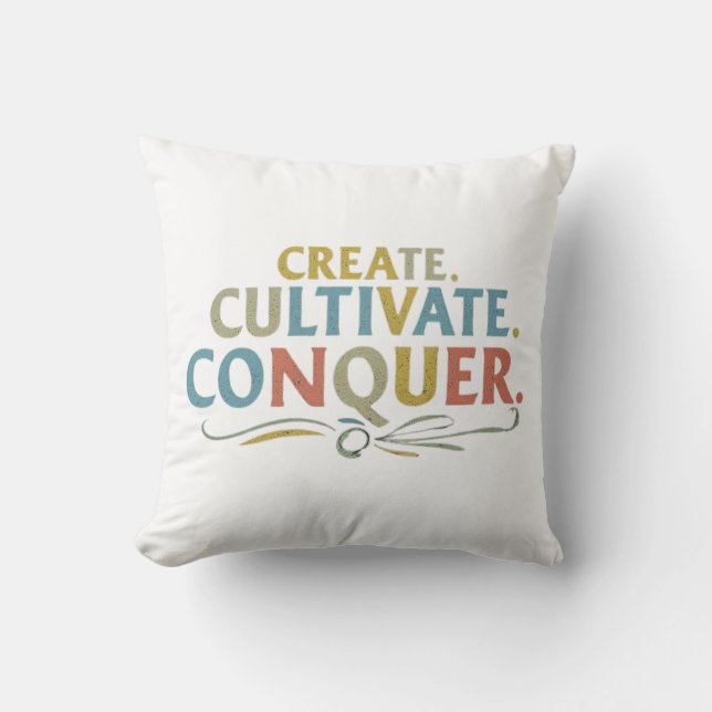 Create Cultivate Conquer Luxuriously Soft Pillow (Front)