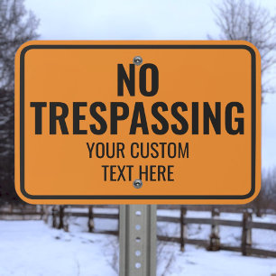 Create Custom Black Orange No Trespassing Outdoor Metal Sign