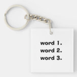 Create Custom Text Simple Three Words Expression Keychain at Zazzle
