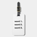 Create Custom Text Simple Three Words Expression Luggage Tag at Zazzle