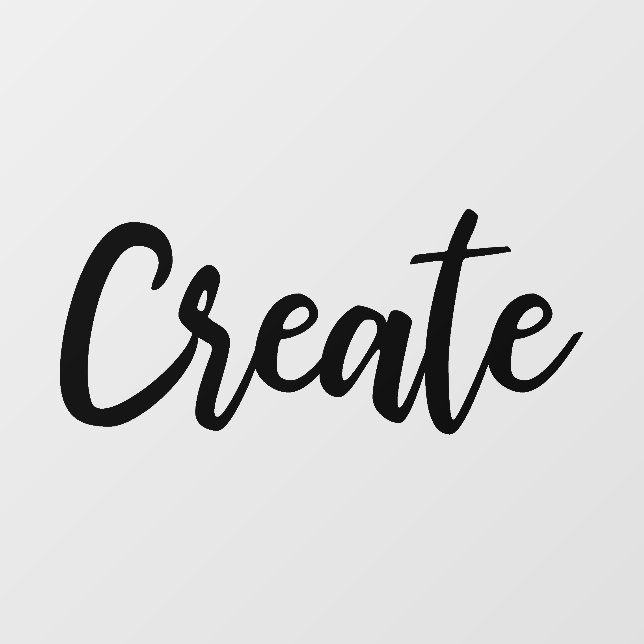 Create - elegant black script wall decal  (Front)