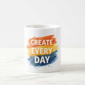 Create Every Day – Inspirational Colorful Typograp Color Morph Mug