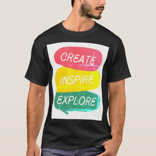 Create Explore Inspire Adventure T_shirt