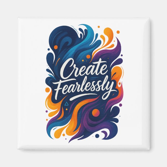 Create Fearlessly Magnet – Fearless Series (Front)