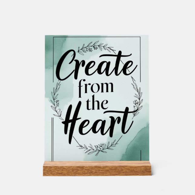 Create From The Heart option 2 Acrylic Sign (Front)