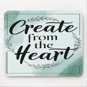 Create From The Heart option 2 Mouse Pad