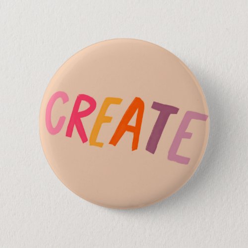 Create _ Inspirational Reminder Gift for Artists Button