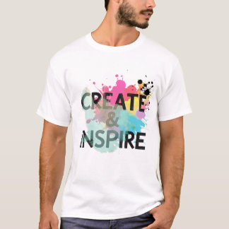Create & Inspire Splash – Artistic Motivation Shir T-Shirt