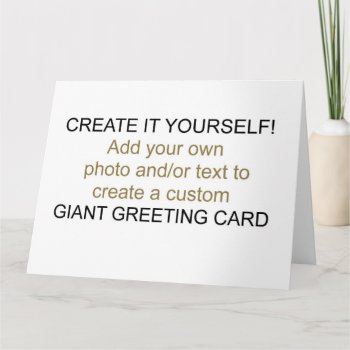 Create It Yourself Giant Greeting Card by PawsitiveDesigns at Zazzle