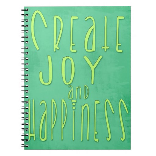 Create Joy And Happiness Inspirational Journal Not Spiral Notebooks Create Joy And Happiness Inspirational Journal Not Spiral Notebooks