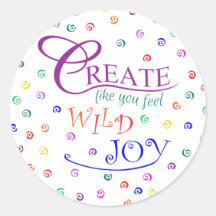 Create Like You Feel Wild Joy
