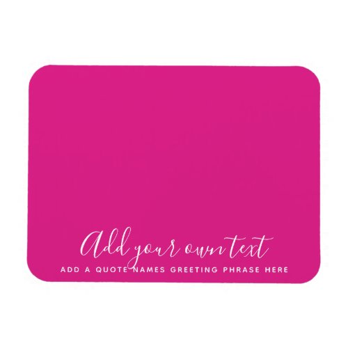 Create Own CERISE PINK Custom Text Personalized Magnet