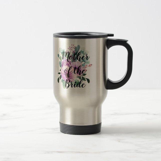 Create Own MOTHER of BRIDE GROOM Gift Named Floral Travel Mug (Right)
