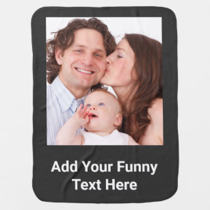 Create Personalized Photo Funny Text  Baby Blanket