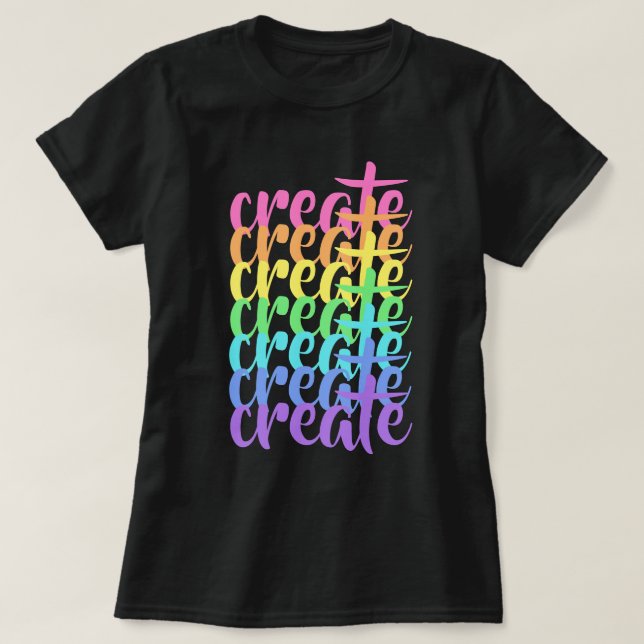 "Create" Rainbow Women's T-Shirt (Design Front)