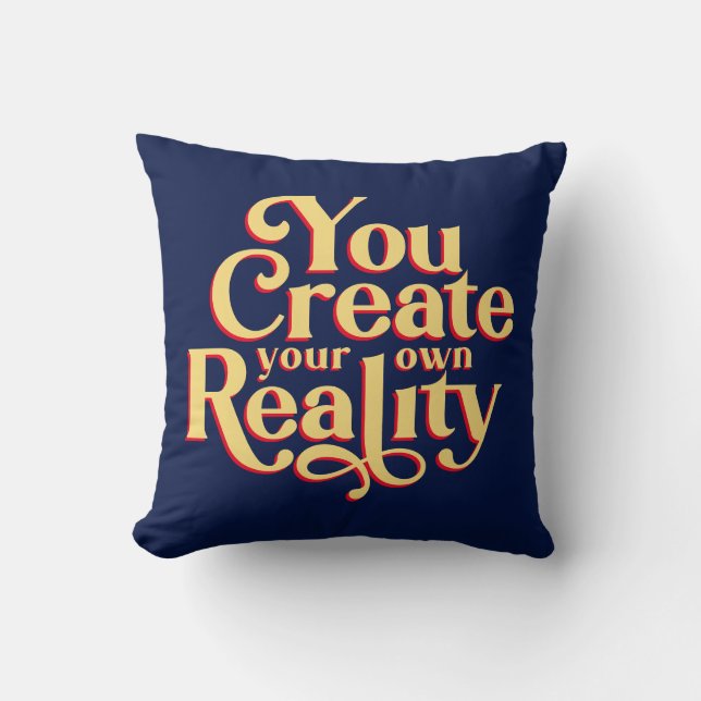Create Reality Law of Attraction Typography Quote Throw Pillow (Front)