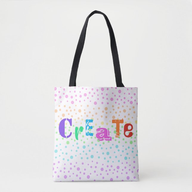 Create with Rainbow Polka Dots Tote Bag (Front)