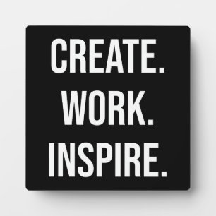 Create, Work, Inspire - Gym, Hustle, Success Plaque