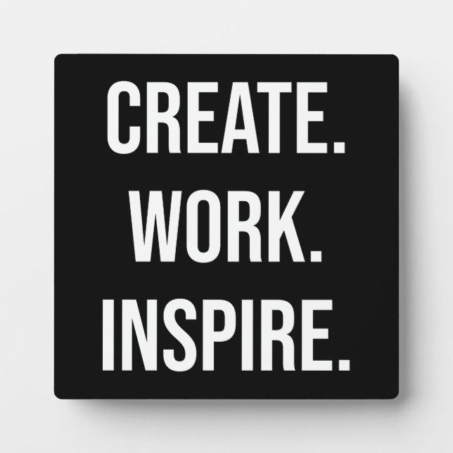 Create, Work, Inspire - Gym, Hustle, Success Plaque (Front)