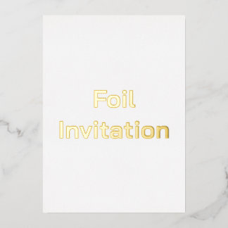 Create You Own 4.5” x 6.25” Petite Foil Invitation