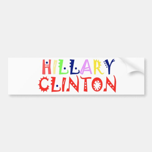 Create You Own Inspirational Hillary Love Quote Bumper Sticker
